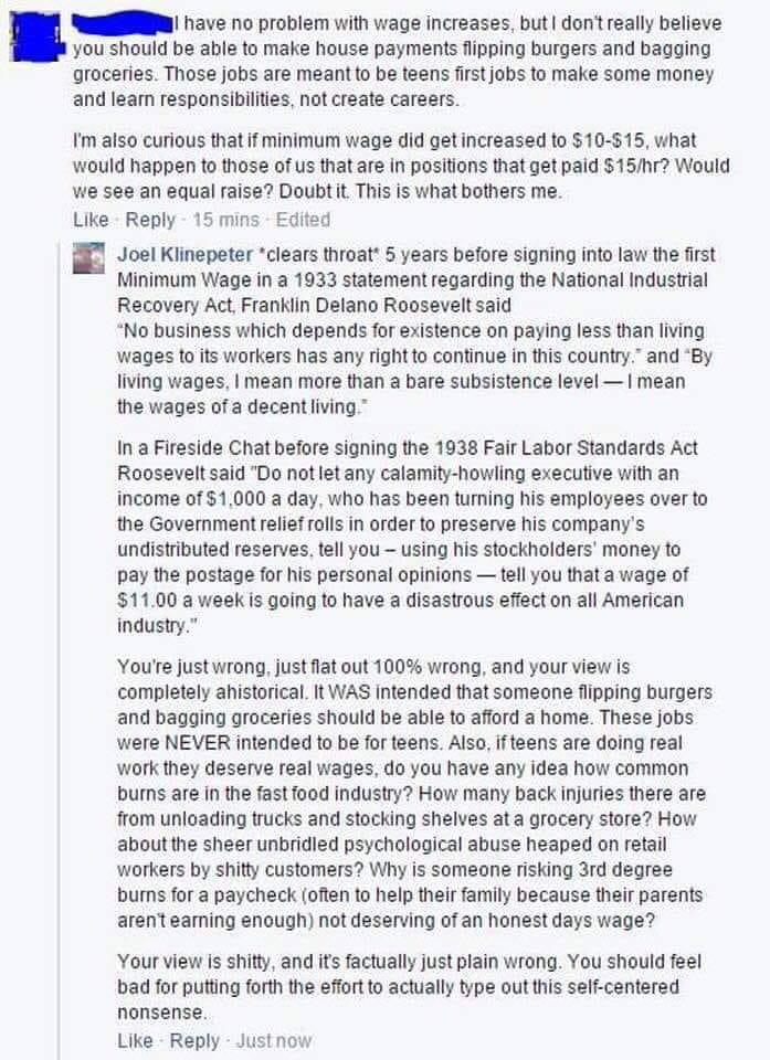 This meme is a response to a comment about the 1933 National Industrial Recovery Act, which established the minimum wage. The commenter is asking if the minimum wage would have been $15/hour in 1933. The response is a sarcastic and humorous explanation of the historical context of the 1933 law, using a quote from Franklin D. Roosevelt to explain that the minimum wage was not intended to be a living wage, but rather a way to help the economy. The response also includes a humorous and sarcastic tone, using a quote from the 1933 law to explain that the minimum wage was not intended to be a living wage, but rather a way to help the economy.